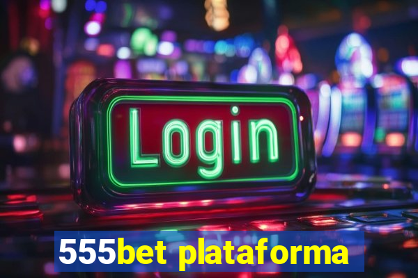 555bet plataforma